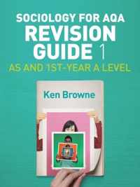 Sociology for AQA Revision Guide 1 AS and 1stYear A Level Aqa Revision Guides