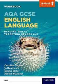 AQA GCSE English Language Reading Skills Workbook  Targeting Grades 69 With all you need to know for your 2021 assessments AQA GCSE English Language and English Literature