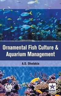 Ornamental Fish Culture and Aquarium Management
