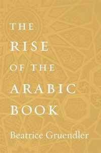 The Rise of the Arabic Book