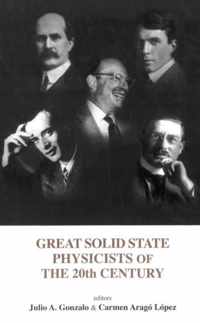 Great Solid State Physicists Of The 20th Century