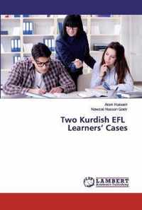 Two Kurdish EFL Learners' Cases