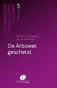 Arbeidsomstandighedenrecht 5 -   De Arbowet geschetst