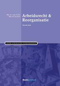 Boom Juridische studieboeken - Arbeidsrecht & reorganisatie