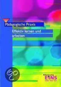 Pädagogische Praxis: Effektiv lernen und arbeiten