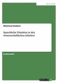 Sprachliche Prazision in den wissenschaftlichen Arbeiten