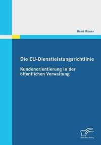 Die EU-Dienstleistungsrichtlinie: Kundenorientierung in der öffentlichen Verwaltung