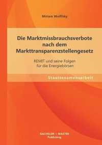 Die Marktmissbrauchsverbote nach dem Markttransparenzstellengesetz