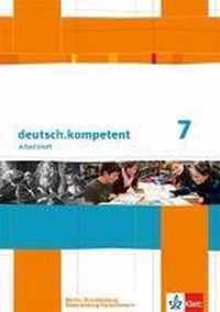 deutsch.kompetent. Arbeitsheft mit Lösungen 7. Klasse. Ausgabe für Berlin, Brandenburg, Mecklenburg-Vorpommern