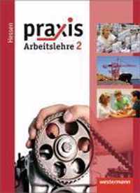 Praxis - Arbeitslehre 2. Schülerband. Hessen