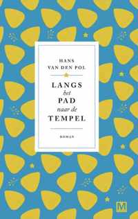 Langs het pad naar de tempel - Hans van den Pol - Hardcover (9789460684562)