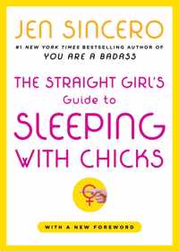 The Straight Girl's Guide To Sleeping With Chicks