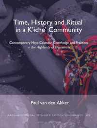 Archaeological studies Leiden University (ASLU) 42 -   Time, History and Ritual in a Kiche Community