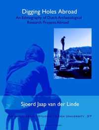 Archaeological Studies Leiden University 27 -   Digging holes abroad