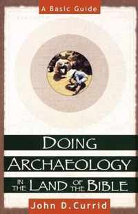 Doing Archaeology in the Land of the Bible