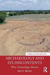 Archaeology and its Discontents