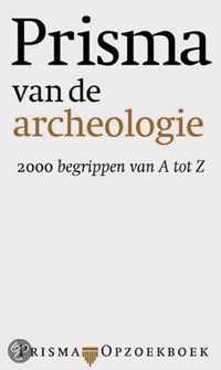 Prisma van de archeologie: 2000 begrippen van A tot Z