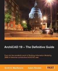 ArchiCAD 19 - The Definitive Guide