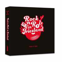 Rock-'n-roll in Friesland 1960-1999