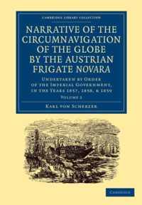 Narrative of the Circumnavigation of the Globe by the Austrian Frigate emnovara/Em
