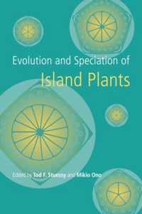 Evolution and Speciation of Island Plants