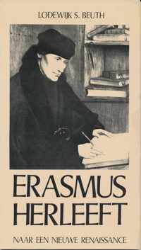 Erasmus herleeft: naar een nieuwe Renaissance