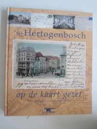 's-Hertogenbosch op de kaart gezet