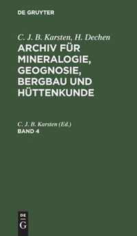 Archiv fur Mineralogie, Geognosie, Bergbau und Huttenkunde
