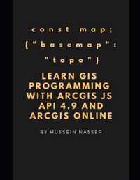 Learn GIS Programming with ArcGIS for Javascript API 4.x and ArcGIS Online