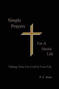 Simple Prayers For A Hectic Life
