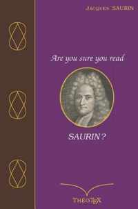 Are you sure you read Saurin ?