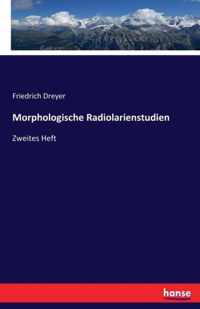Morphologische Radiolarienstudien
