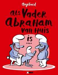 Als vader Abraham van huis is...