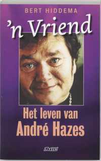 N Vriend Het Leven Van Andre Hazes