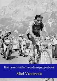 Het groot wielerwoordenrijmpjesboek - Miel Vanstreels - Paperback (9789463863490)