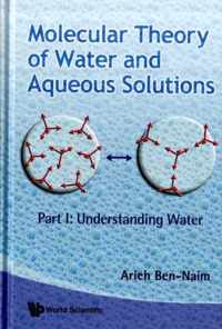 Molecular Theory Of Water And Aqueous Solutions - Part I
