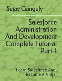 Salesforce Administration And Development Complete Tutorial Part 1