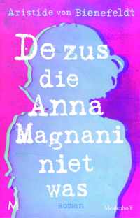 De Zus Die Anna Magnani Niet Was