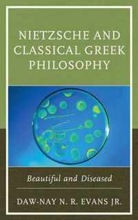 Nietzsche and Classical Greek Philosophy