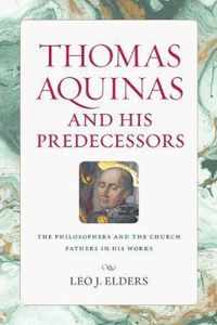 Thomas Aquinas and His Predecessors