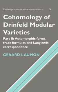 Cambridge Studies in Advanced Mathematics Cohomology of Drinfeld Modular Varieties