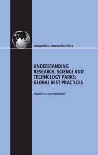 Understanding Research, Science and Technology Parks: Global Best Practices