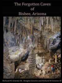 Forgotten Caves of Bisbee, Arizona
