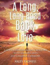 A Long, Long Road Back to Love