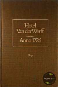 Hotel van der Werff anno 1726