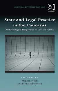 State and Legal Practice in the Caucasus