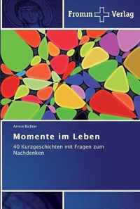 Momente im Leben