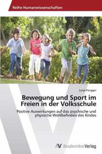 Bewegung und Sport im Freien in der Volksschule