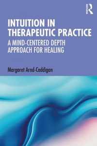 Intuition in Therapeutic Practice