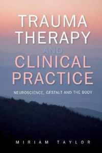 Trauma Therapy and Clinical Practice